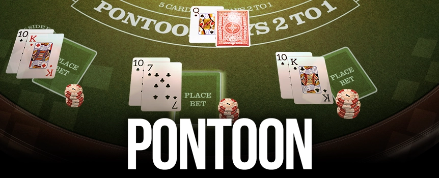 Take a seat at the Pontoon 21 Table today to Play the Dealer for your chance to score yourself Gigantic Cash Prizes! 