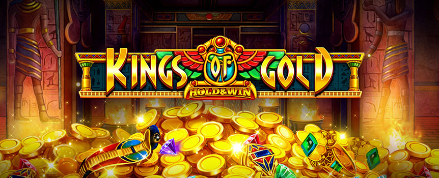 Ready for a pokie with a king’s ransom? Kings of Gold is a 25-line pokie that has ancient pyramids, free spins and bonus action to give you an endless Gold Coins!





