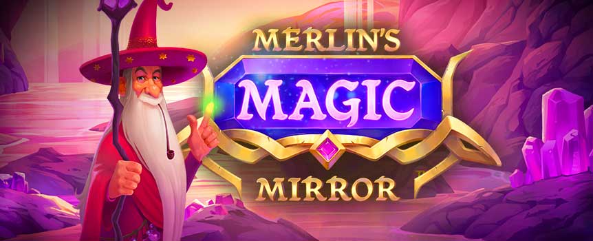 Merlin's Magic Mirror is a 5-reel, 20 line game where Magical Merlin is the star attraction.