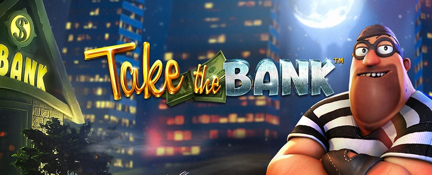 Take the Bank is a 4 Row, 5 Reel, 75 Payline pokie with Enormous Cash Payouts over 350x your stake on offer! Play now.

