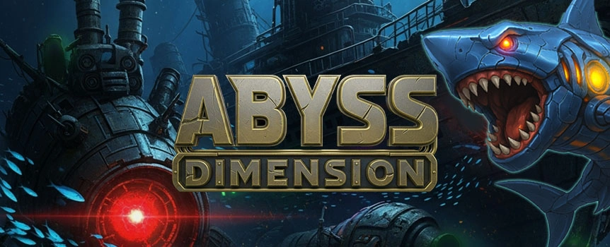 Head into the deep seas of Abyss Dimension, where mechanical fish symbols can award some seriously big payouts whenever shot with your cannon.
