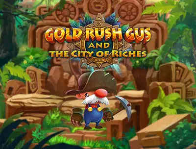 Gold Rush Gus and The City of Riches