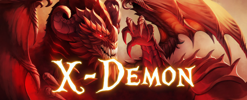 Take a spin on X-Demon for Free Spins and colossal Cash Prizes up to 2,560x your stake! Play today for your chance to win big! 