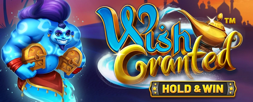 
Wish Granted is a 243 Payline pokie with Mystery Symbols, a Hold and Win Bonus Game, Wild Reels and Prizes up to 5,000x your stake!
