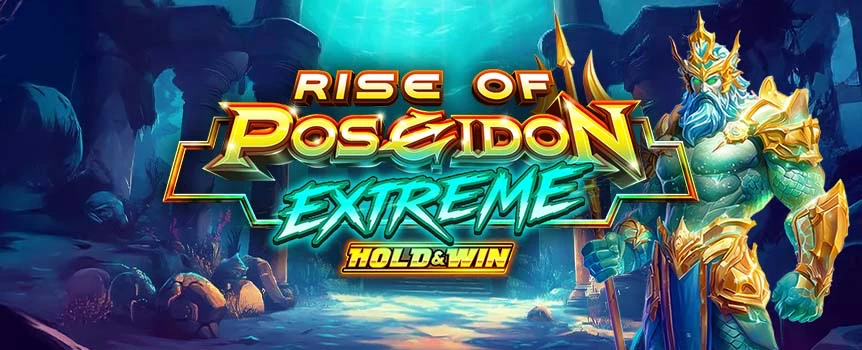 Gain the favour of Poseidon for the chance to enter the Hold & Win Bonus Game and capture the treasures of Rise of Poseidon Extreme.