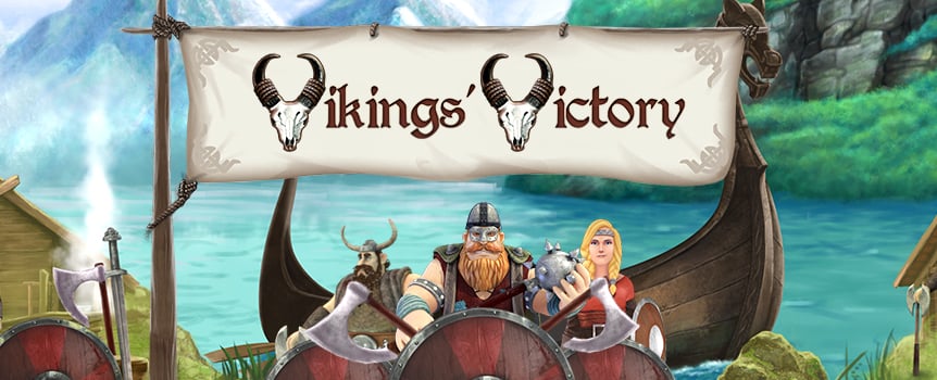 Get ready for your fierce Viking expedition, it’s time to raid and pillage this 5 reel, 25 line slot game! You’ll get a kick out of Vikings’ Victory bonus features and you’ll definitely take advantage of the wilds, scatters, bonus round, free spins, and multiplier, on your way to a reward like no other. Once you do get that payout, try and double it with the Gamble feature. Then get aboard your dragon ship and sail for home a wealthy Viking indeed!