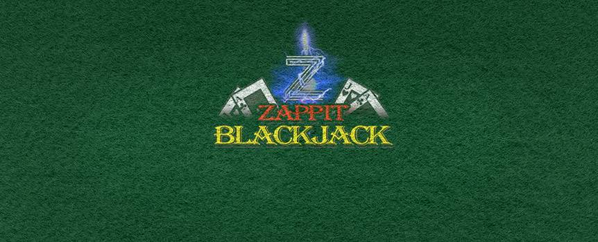Blackjack is a breeze to learn, a blast to play and happens to be one of the most popular casino games around. Whether you’re familiar with the classic card game or not, try your hand at Zappit Blackjack and you’re in for an electrifyingly good time.