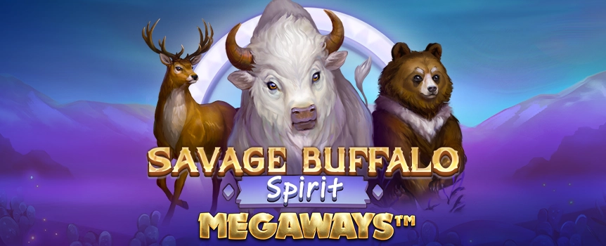 Spin the Reels of Savage Buffalo Spirit Megaways today for Cash Prizes up to 6,000x your stake! Play now.